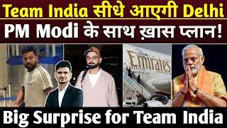 Breaking-Team India wil directly come to Delhi in chartered Flight-Rohit-Virat Meeting with PM Modi