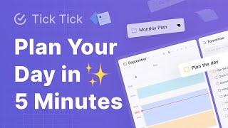 Quick Daily Planning with TickTick: 5 Minutes to Organize Your Day Efficiently
