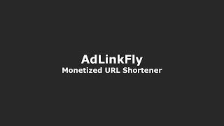 AdLinkFly - Monetized URL Shortener