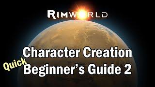 How to Create your Characters - Rimworld - Beginners Guide Quick Tutorial 2