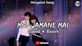 Mouj Jamane Main - मौज जमाने मै (Reverb) Uttar Kumar | Renuka Panwar | Haryanvi songs