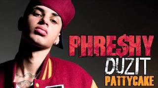 Phreshy Duzit - Pattycake (Official Audio)