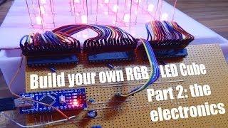 Build your own RGB LED Cube Part 2: the electronics