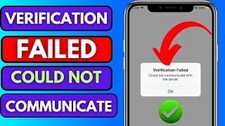 Verification failed could not communicate with the server - iPhone iPad Fixed