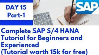 SAP S/4 HANA Complete tutorial for beginners and Experienced|Day 15|SAP S/4 HANA Day 15 part 1