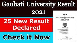 Gauhati University Result 2021| 25 New Result Declared| Check it Now| Guwahati University