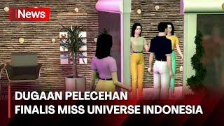 Dugaan Pelecehan Finalis Miss Universe Indonesia, Peserta Lakukan Body Checking Tanpa Busana