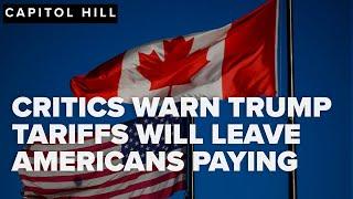 Critics warn Trump tariffs on Canada, Mexico & China will leave Americans to pay the price