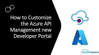 How to Customize new Azure API Management Developer Portal | Azure Developer Portal