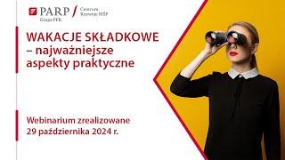 Wakacje składkowe – najważniejsze aspekty praktyczne