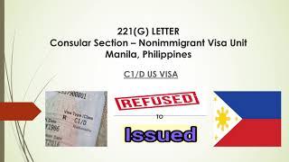 C1/D US VISA (Refused to Issued) # 221G Letter