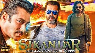 SIKANDAR 2024 | Salman Khan & Sunil Shetty | New Released Bollywood Super Hit Full Action Movie 4K |