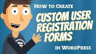 How to Create a Custom User Registration Form in WordPress (in 2 minutes!)