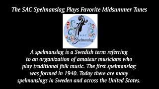 The SAC Spelmanslag Plays Favorite Midsummer Tunes