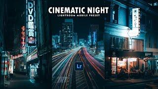 Cinematic Night - Lightroom Mobile Presets | Cinematic Preset | Night Preset | Urban Preset
