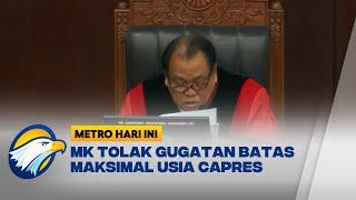 MK Tolak Gugatan Batas Maksimal Usia Capres