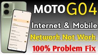 MOTO G04 Internet & Mobile Network Not Working Problem Fix l Moto G04 Me Internet Problem Thik Kre