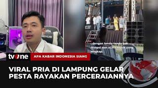 Bak Pesta Pernikahan, Acara Perceraian Pria di Lampung Bikin Heboh | AKIS tvOne