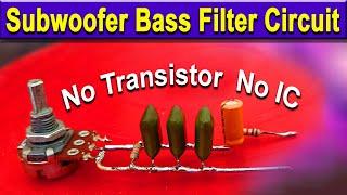 Bass filter circuit । subwoofer bass filter circuit । low pass filter circuit । only bass circuit