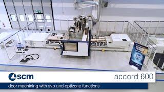 scm accord 600 - door machining with svp and optizone functions