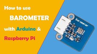 How to use Barometer BMP180 Module with Arduino&Raspberry Pi