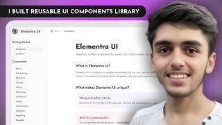 I Built a Reusable UI Components Library | Elementra UI