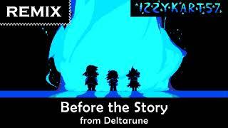 "Story Break" | Before the Story (Deltarune) | Remix