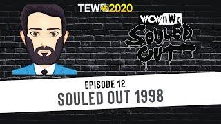 TEW 2020 - WCW 1998 Episode 12: Souled Out 1998