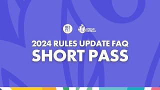 2024 Rules update FAQs - Short Pass