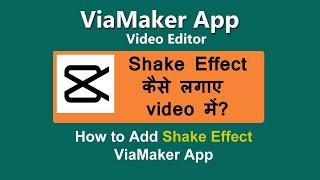 via maker shake effect | via maker shake effect tik tok app | Add shake effect  in video via maker