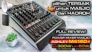 POWER MIXER TERBAIK UNTUK MASJID | ASHLEY M4160+ NGGAK ADA LAWAN!!!