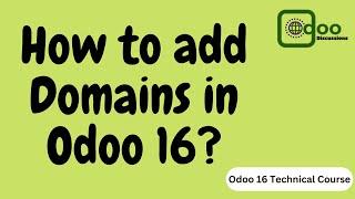 How to add Domains on a field in Odoo 16 | Odoo 16 Technical Course