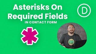 How To Show Asterisks On Required Fields In The Divi Contact Form