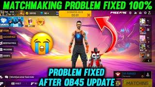 How To Fix Matchmaking Problem In Free Fire After Ob45 Update | Matchmaking Problem In ff And ff Max