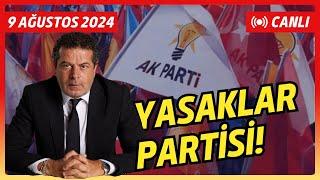 TİK TOK, TİK TOK, TİK TOK... ÖZGÜRLÜKLERİ SAVUNAN AK PARTİ NASIL YASAKLARIN PARTİSİNE DÖNÜŞTÜ?