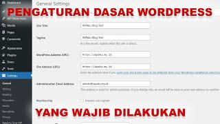 Pengaturan Dasar di WordPress yang Wajib Dilakukan