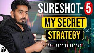 Sureshots 5 trading strategy@trading_legend