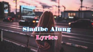 Siadibe Alung, Official Lyrics ll Daniel Pame ft. Itingbam Hegwang ll wildfimszeme.