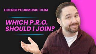 Which Performance Rights Organization P.R.O. Should I Join? - License Your Music