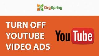 Turn Off Ads on YouTube Videos