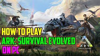 How To Play ARK: Survival Evolved Mobile on PC