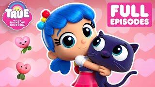 Valentine's Day Special | Best Love and Friendship Episodes | True and the Rainbow Kingdom 