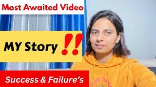 My life STORY  success & failures   !! ft. PRIYA YADAV