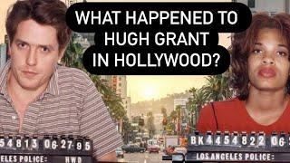 Hugh Grant Came to Hollywood, Got in Trouble, and his Career Blew Up | THE DIVINE BROWN SCANDAL