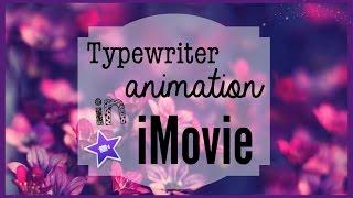 Typewriter Text Animations in iMovie