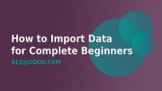 How to Import Data into Odoo for Complete Beginners