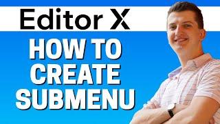 How To Create SubMenu In Editor X