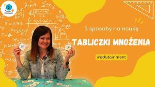 3 sposoby na naukę tabliczki mnożenia