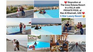 Cove Rotana Resort (VILLA with PRIVATE POOL) at Ras Al Khaimah, UAE/ 5 Star Luxury Resort Staycation