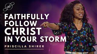 Priscilla Shirer | Stand Firm in Your Decision to Follow Christ